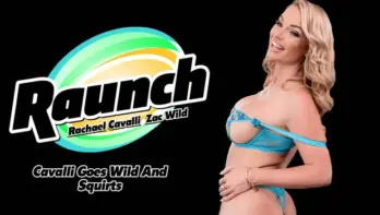 Rachael Cavalli - Goes Wild And Squirts